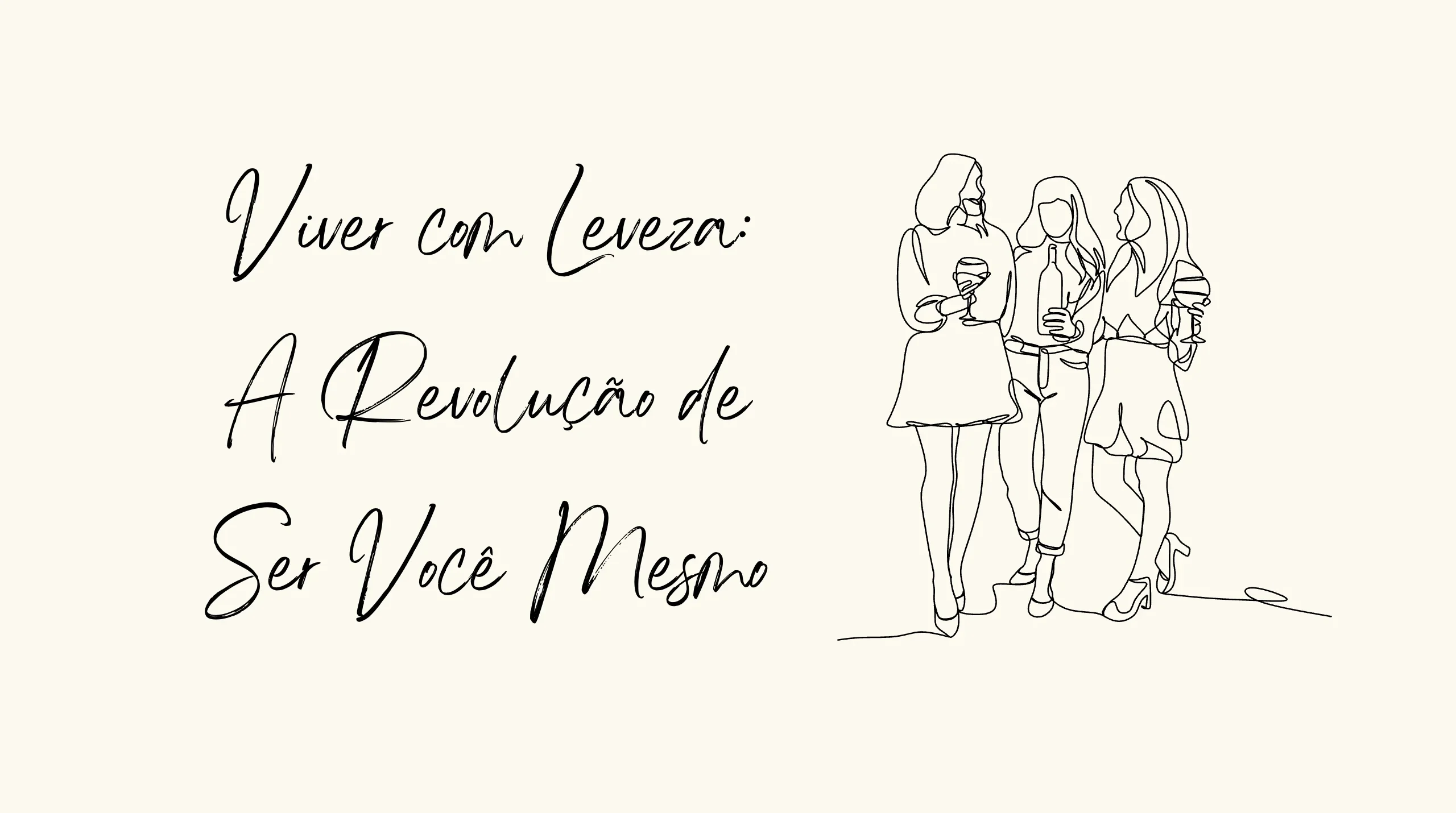 Viver com leveza: a revolução de ser você mesmo