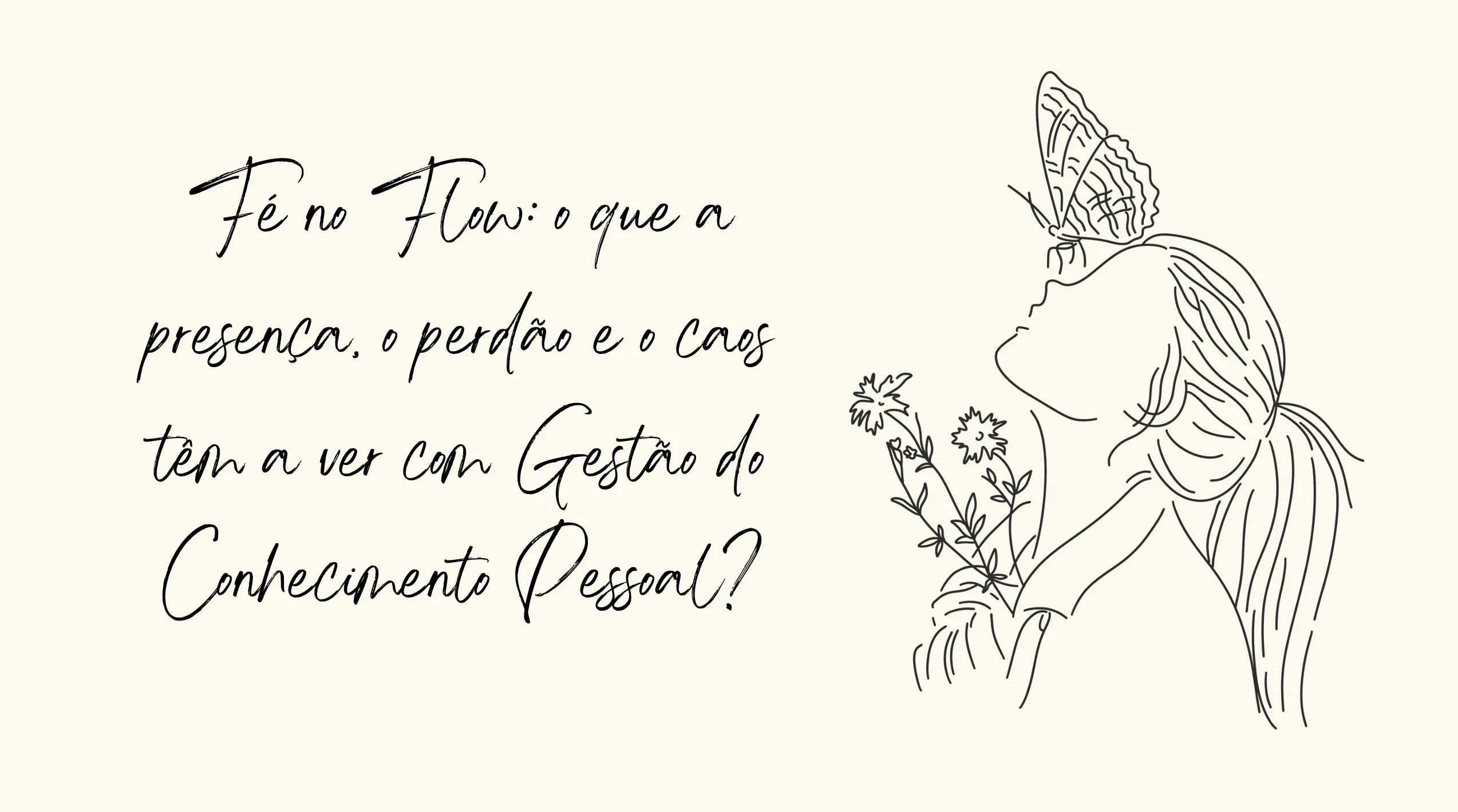O que a Gestão do Conhecimento Pessoal tem a ver com o Flow?